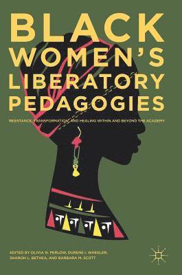 bokomslag Black Women's Liberatory Pedagogies