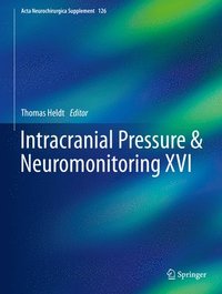 bokomslag Intracranial Pressure & Neuromonitoring XVI