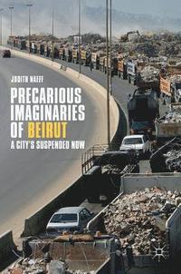 bokomslag Precarious Imaginaries of Beirut