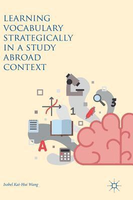 Learning Vocabulary Strategically in a Study Abroad Context 1