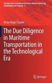 bokomslag The Due Diligence in Maritime Transportation in the Technological Era