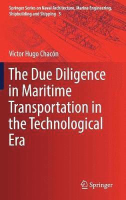 Víctor Hugo Chacón - Due Diligence in Maritime Transportation in the Technological Era, Inbunden