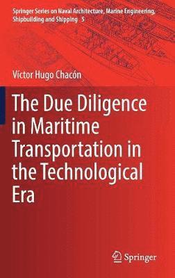 The Due Diligence in Maritime Transportation in the Technological Era 1