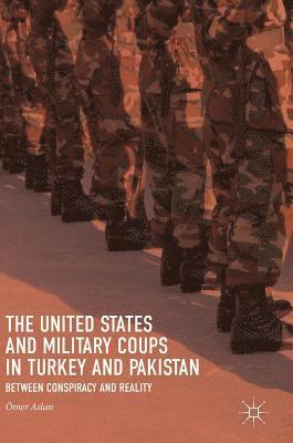 bokomslag United States and Military Coups in Turkey and Pakistan