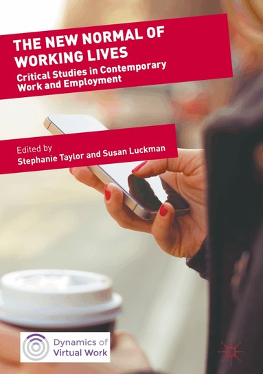 Stephanie Taylor, Susan Luckman - New Normal of Working Lives, Inbunden