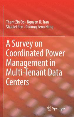 A Survey on Coordinated Power Management in Multi-Tenant Data Centers 1