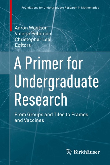 Aaron Wootton, Valerie Peterson, Christopher Lee - Primer for Undergraduate Research, Inbunden