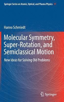 bokomslag Molecular Symmetry, Super-Rotation, and Semiclassical Motion
