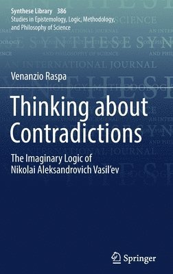 Venanzio Raspa - Thinking about Contradictions, Inbunden