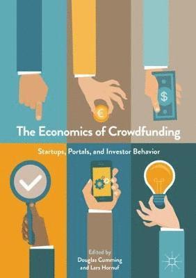 The Economics of Crowdfunding 1