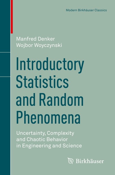 Manfred Denker, Wojbor Woyczynski - Introductory Statistics and Random Phenomena, Häftad