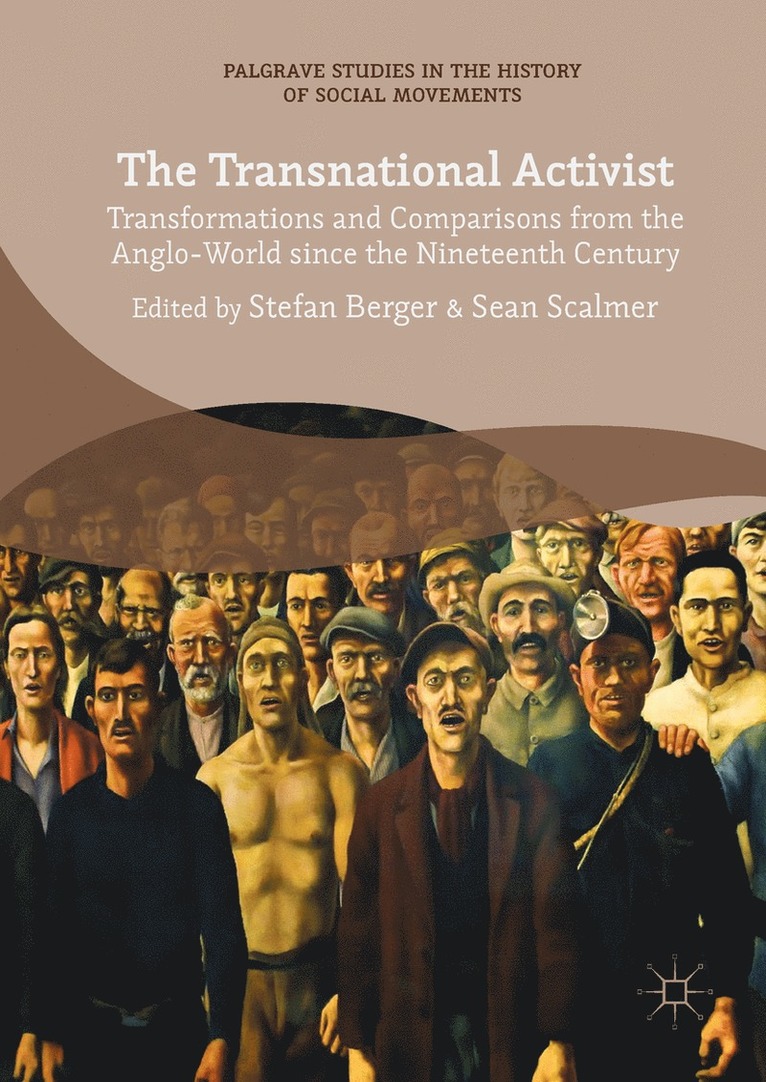 Stefan Berger, Sean Scalmer - Transnational Activist, Inbunden
