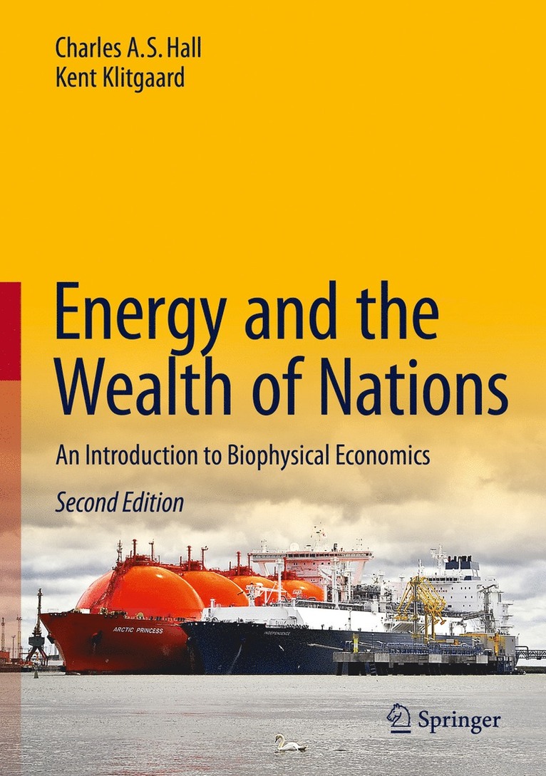 Charles A. S. Hall, Kent Klitgaard - Energy and the Wealth of Nations, Inbunden
