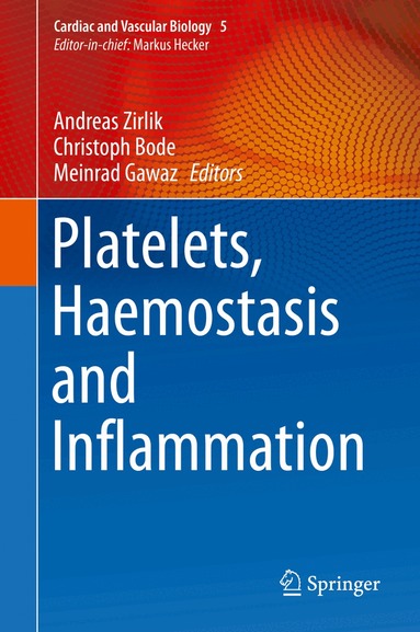 Andreas Zirlik, Christoph Bode, Meinrad Gawaz - Platelets, Haemostasis and Inflammation, Inbunden