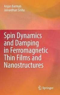 bokomslag Spin Dynamics and Damping in Ferromagnetic Thin Films and Nanostructures