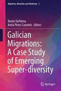 bokomslag Galician Migrations: A Case Study of Emerging Super-diversity