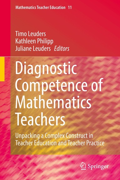 Timo Leuders, Kathleen Philipp, Juliane Leuders - Diagnostic Competence of Mathematics Teachers, Inbunden