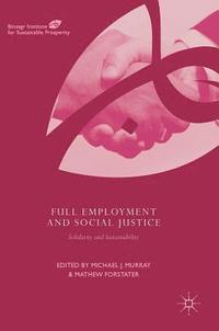 bokomslag Full Employment and Social Justice
