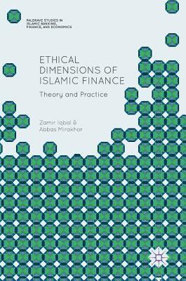 Zamir Iqbal, Abbas Mirakhor - Ethical Dimensions of Islamic Finance, Inbunden