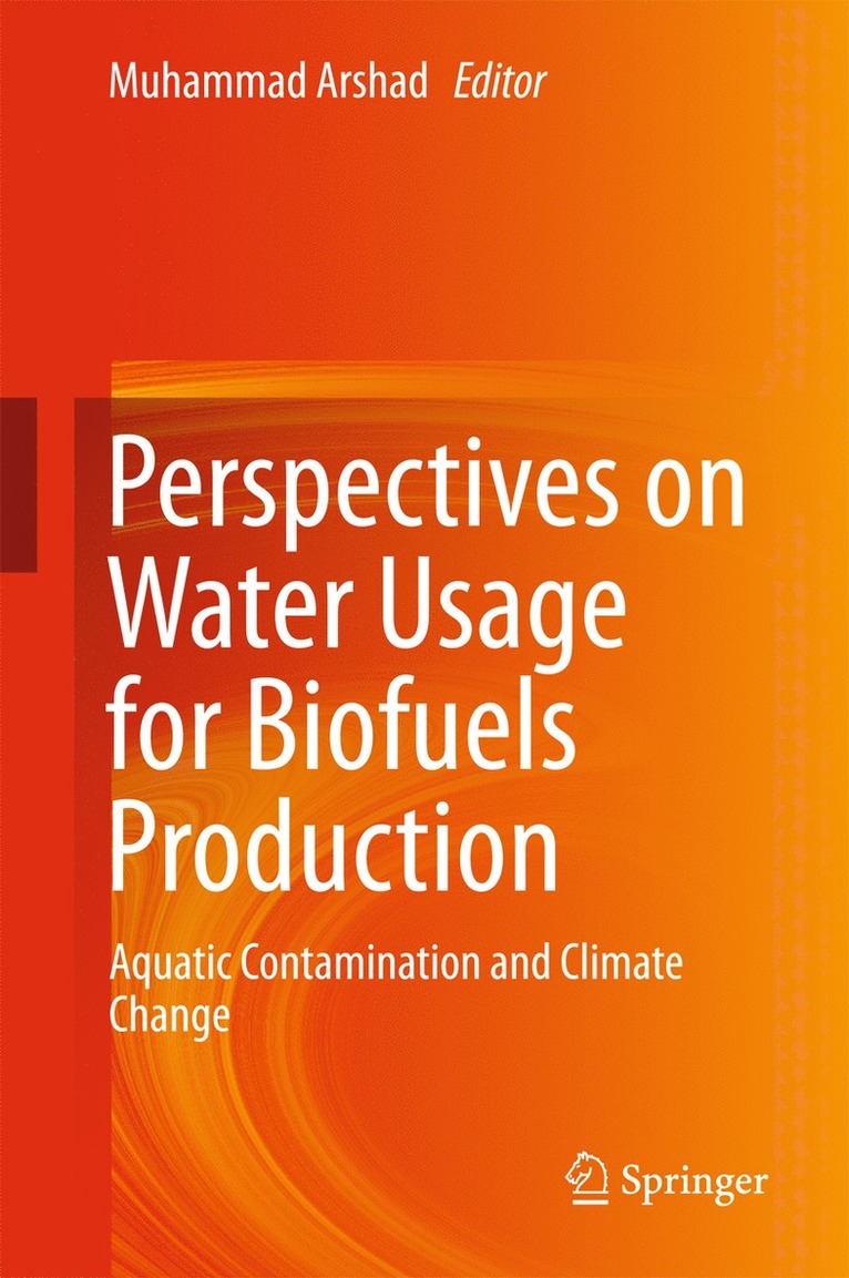 Muhammad Arshad - Perspectives on Water Usage for Biofuels Production, Inbunden
