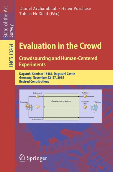 Daniel Archambault, Helen Purchase, Tobias Hoßfeld - Evaluation in the Crowd. Crowdsourcing and Human-Centered Experiments, Häftad