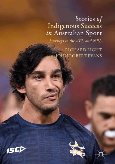 Richard Light, John Robert Evans - Stories of Indigenous Success in Australian Sport, Inbunden