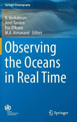 R. Venkatesan, Amit Tandon, Eric D'Asaro, M. A. Atmanand - Observing the Oceans in Real Time, Inbunden