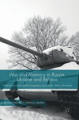 bokomslag War and Memory in Russia, Ukraine and Belarus