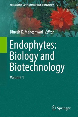 bokomslag Endophytes: Biology and Biotechnology