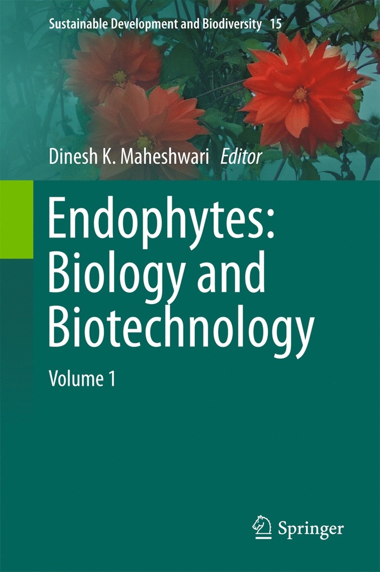 Dinesh K. Maheshwari - Endophytes: Biology and Biotechnology, Inbunden