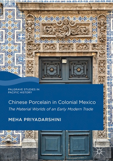 bokomslag Chinese Porcelain in Colonial Mexico