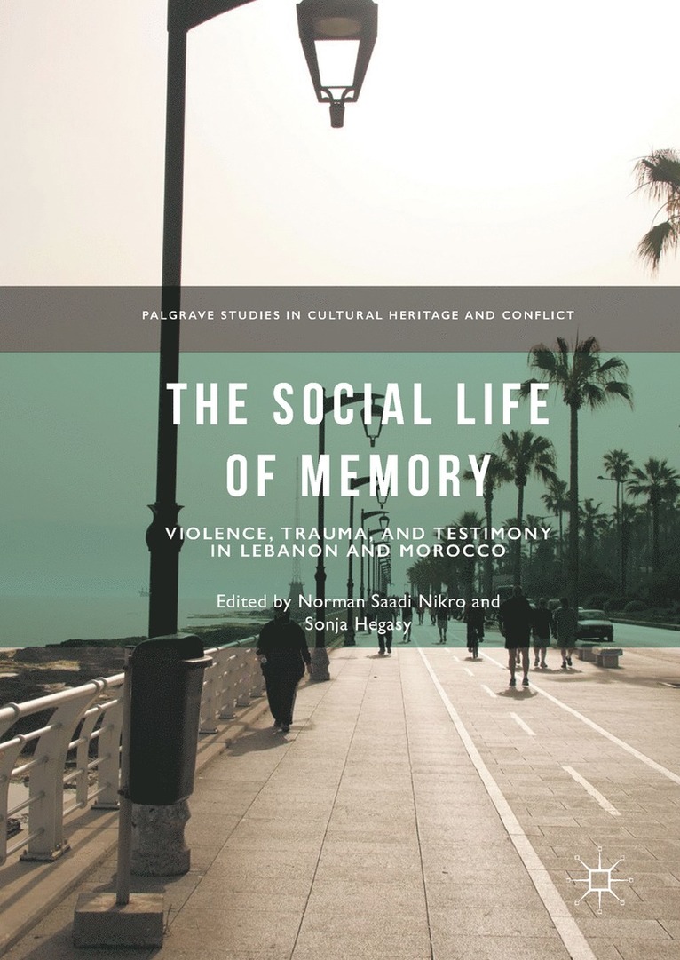 Norman Saadi Nikro, Sonja Hegasy - Social Life of Memory, Inbunden