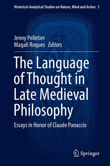 Jenny Pelletier, Magali Roques - Language of Thought in Late Medieval Philosophy, Inbunden
