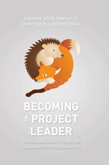 Alexander Laufer, Terry Little, Jeffrey Russell, Bruce Maas - Becoming a Project Leader, Inbunden