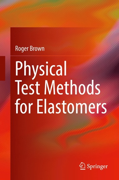 bokomslag Physical Test Methods for Elastomers