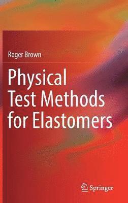 Physical Test Methods for Elastomers 1