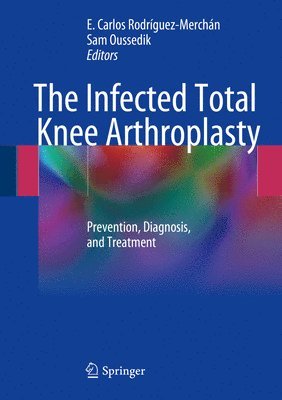 The Infected Total Knee Arthroplasty 1