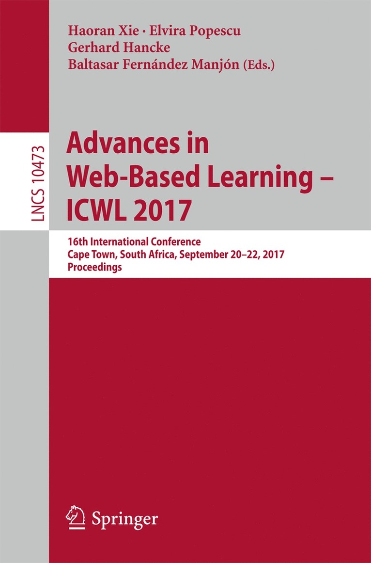 Haoran Xie, Elvira Popescu, Gerhard Hancke, Baltasar Fernández Manjón, Baltasar Fernandez Manjon - Advances in Web-Based Learning – ICWL 2017, Häftad