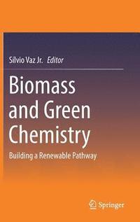 bokomslag Biomass and Green Chemistry