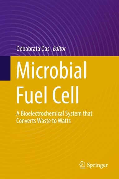 Debabrata Das - Microbial Fuel Cell, Inbunden