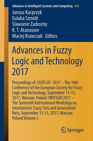 Janusz Kacprzyk, Eulalia Szmidt, Slawomir Zadrożny, K. T. Atanassov, Maciej Krawczak - Advances in Fuzzy Logic and Technology 2017, Häftad