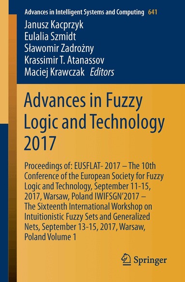 Janusz Kacprzyk, Eulalia Szmidt, Sławomir Zadrożny, Krassimir T. Atanassov, Maciej Krawczak - Advances in Fuzzy Logic and Technology 2017, Häftad