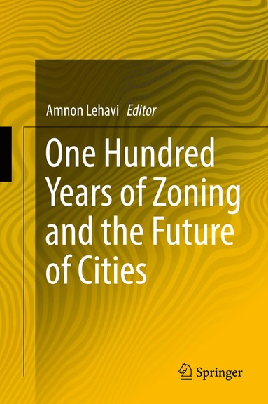 bokomslag One Hundred Years of Zoning and the Future of Cities