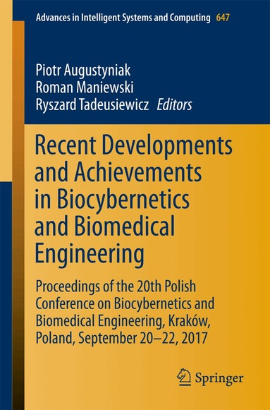 Piotr Augustyniak, Roman Maniewski, Ryszard Tadeusiewicz - Recent Developments and Achievements in Biocybernetics and Biomedical Engineering, Häftad