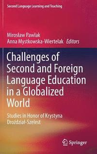 bokomslag Challenges of Second and Foreign Language Education in a Globalized World