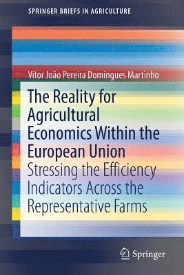 The Reality for Agricultural Economics Within the European Union 1