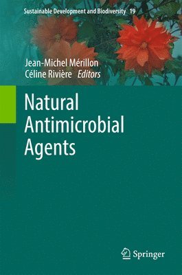 Jean-Michel Mérillon, Céline Riviere - Natural Antimicrobial Agents, Inbunden