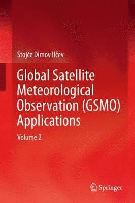 bokomslag Global Satellite Meteorological Observation (GSMO) Applications