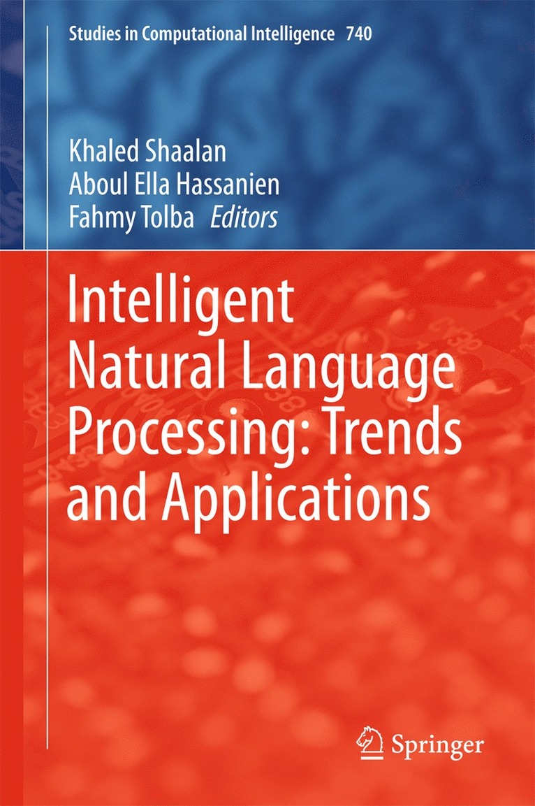 Intelligent Natural Language Processing: Trends and Applications 1