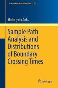 bokomslag Sample Path Analysis and Distributions of Boundary Crossing Times